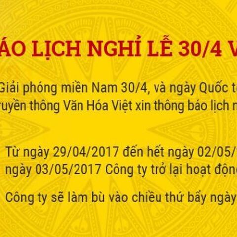 Thông báo lịch nghỉ lễ 30/4 và 1/5/2017